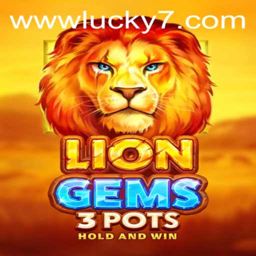 Exploring the Exciting World of LionGems3pots and the Appeal of Lucky7